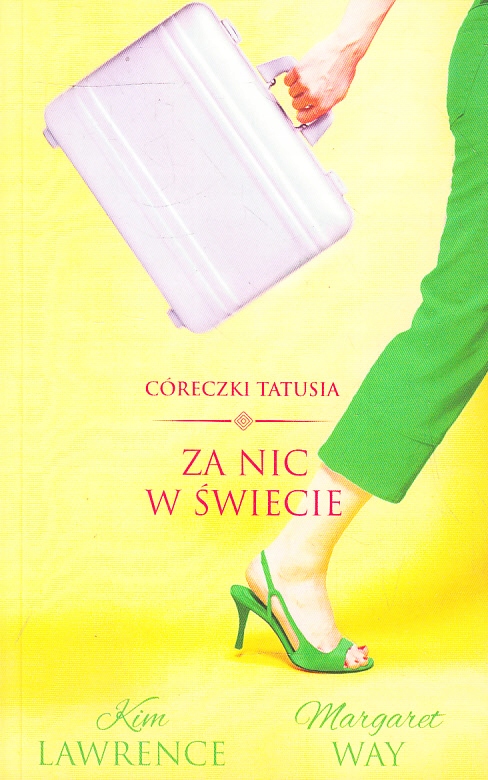 ZA NIC W ŚWIECIE KIM LAWRENCE MARGARET WAY