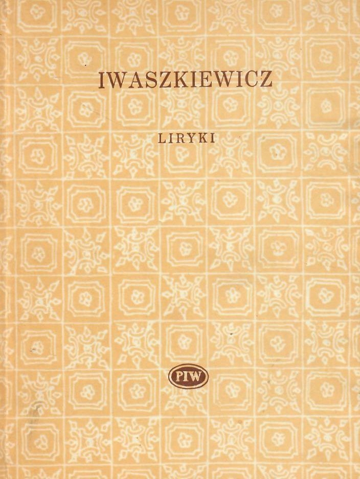 Iwaszkiewicz * Liryki