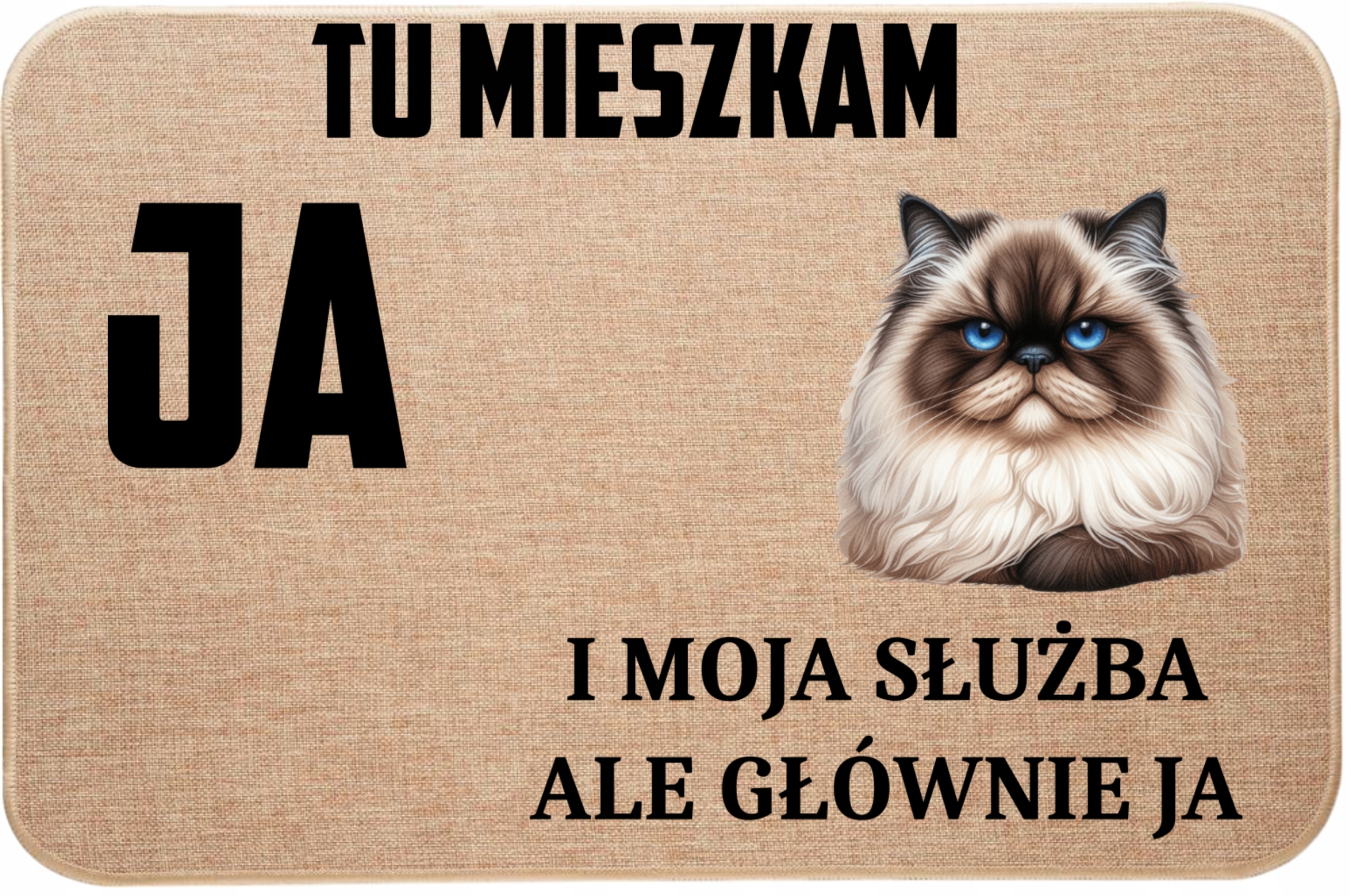 Ľanová Rohožka S Mačkou, Tu Bývam Ja A Moja Služba, Ale Hlavne Ja 1