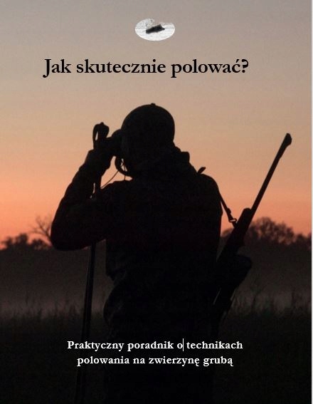JAK SKUTECZNIE POLOWAĆ?
