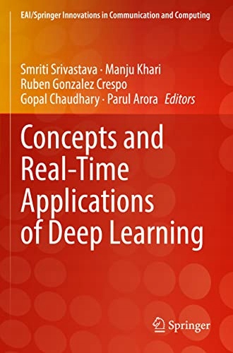 Srivastava, Smriti Concepts and Real-Time Applications of Deep Learning (EA
