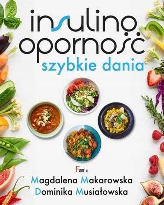 

Insulinooporność. Szybkie Dania W.2