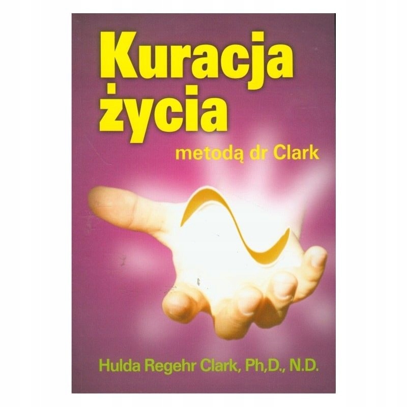 

Kuracja życia metod dr Clark. H.r. Clark