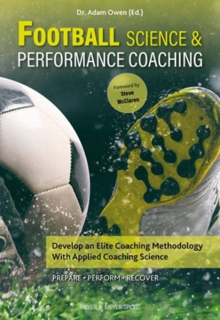 Football Science & Performance Coaching: Devel
