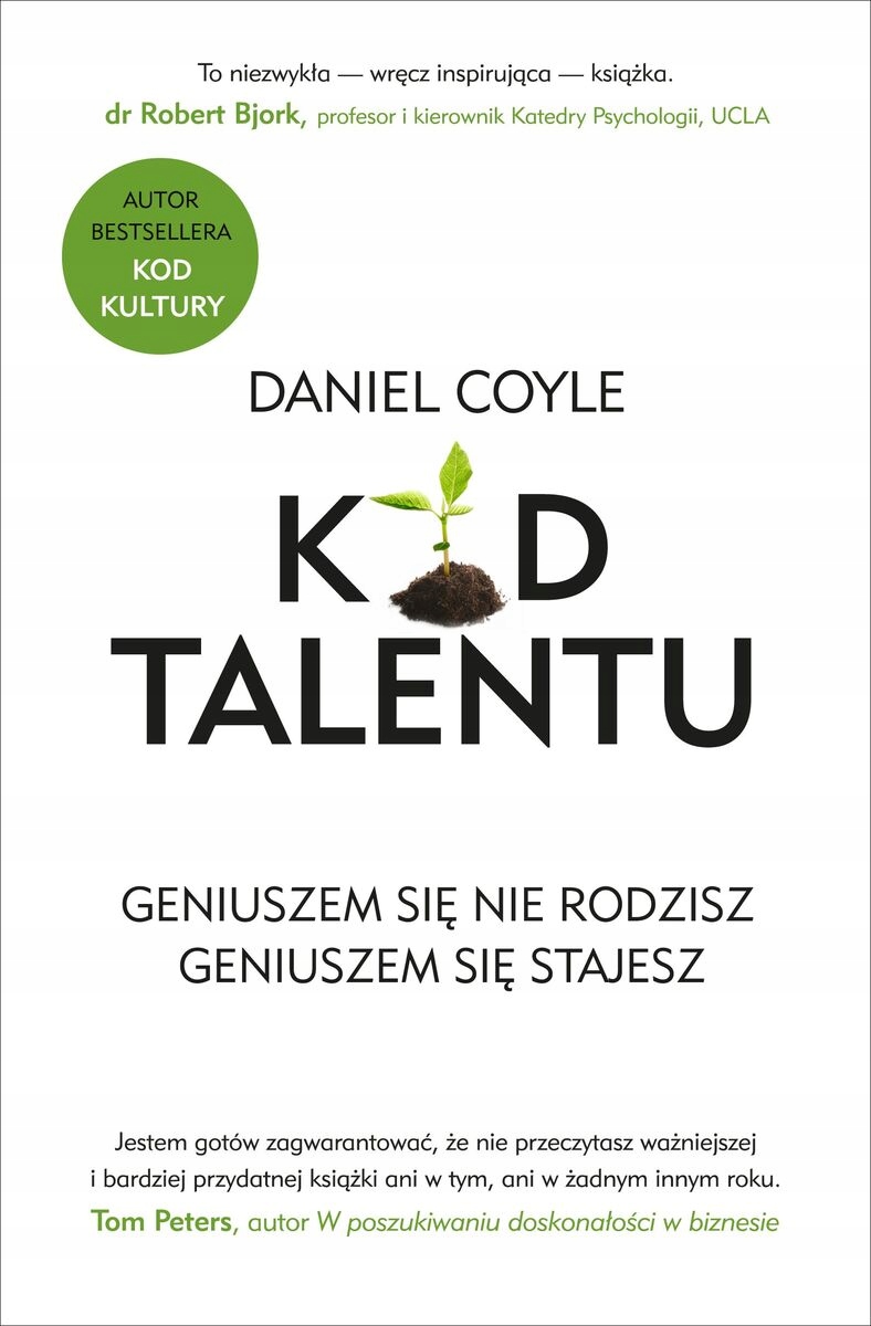 Kod talentu. Geniuszem się nie rodzisz. Geniuszem się stajesz Daniel Coyle