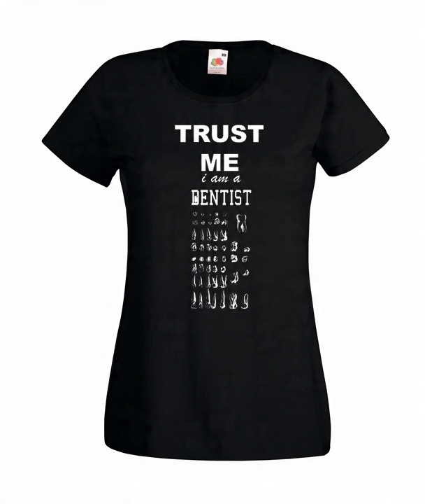 

S Koszulka Damska Dentysta Trust Me Zęby Gabinet