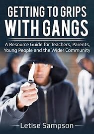 Getting to Grips With Gangs Letise Sampson