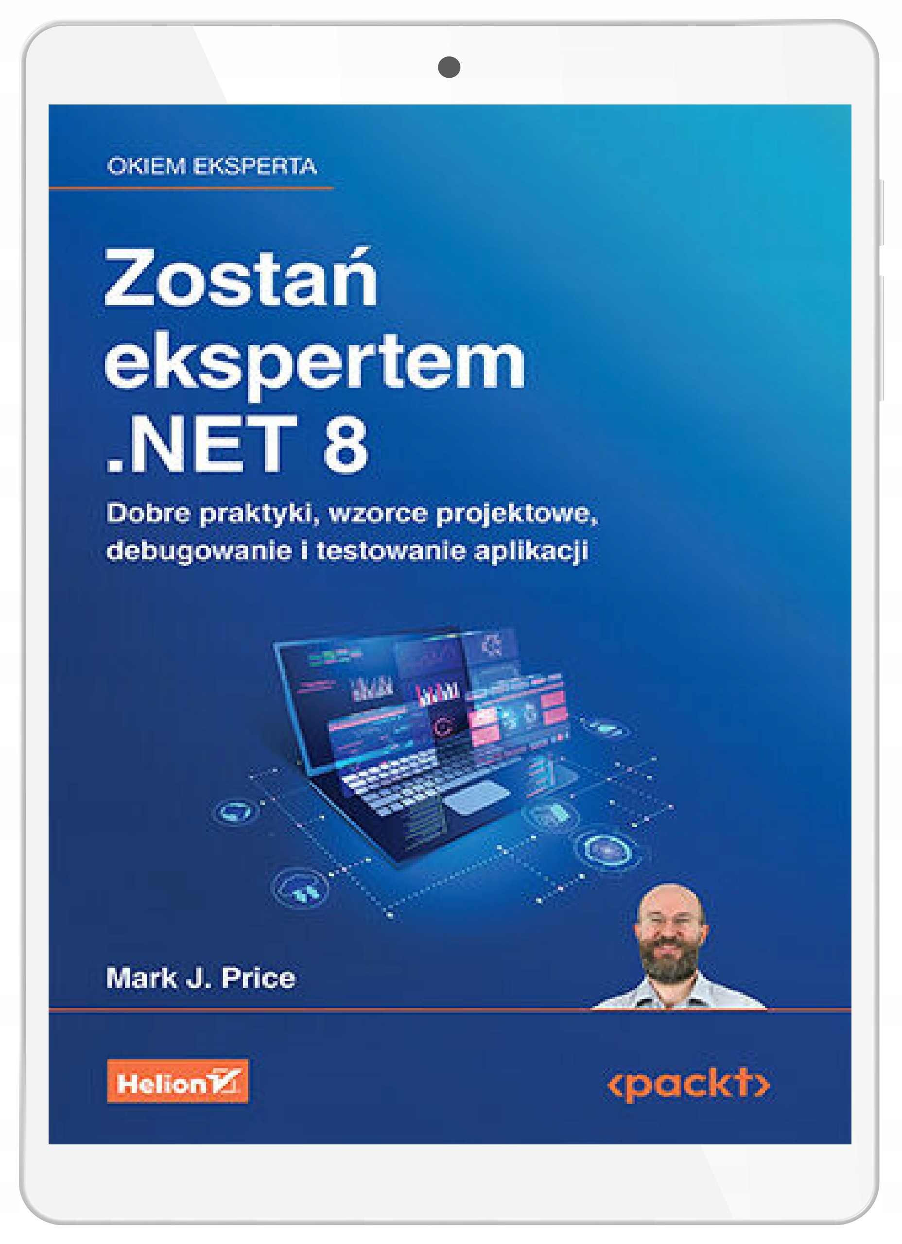 Zostań ekspertem .NET 8. Dobre praktyki, wzorce