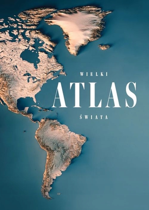 WIELKI ATLAS ŚWIATA GEOGRAFICZNY FIZYCZNY MAPY NEO-PILOT TWARDA OPRAWA