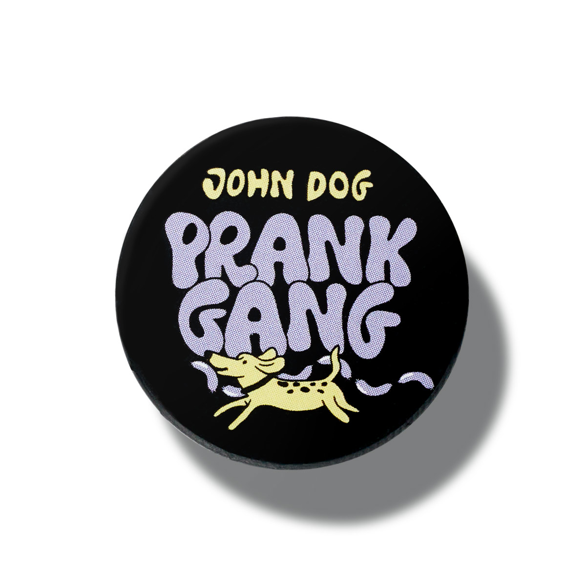 

John Dog Prank Gang przypinka mała 2,5 cm