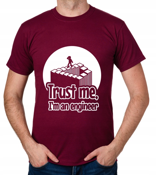 

koszulka Trust Me I'M An Engineer prezent