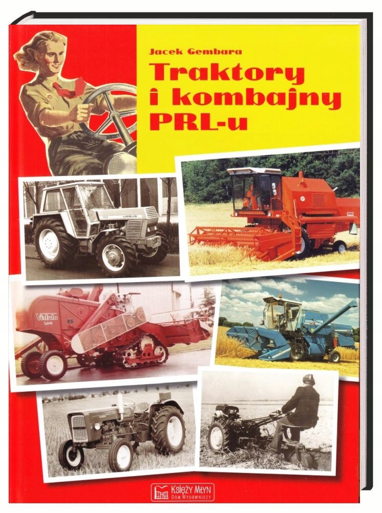 Polskie traktory i kombajny (1945-1989) Ursus Zetor Vistula Bizon album