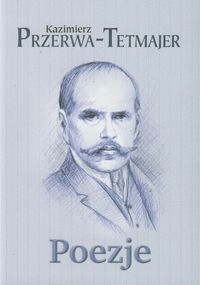 POEZJE KAZIMIERZ PRZERWA-TETMAJER