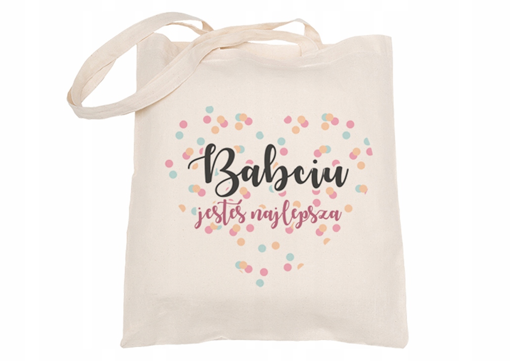 

Torba Eko Dzień Babciu Jesteś najlepsza Babci