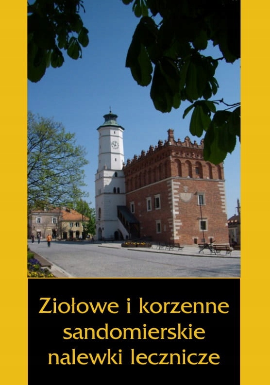 

Ziołowe i korzenne sandomierskie nalewki lecznicze