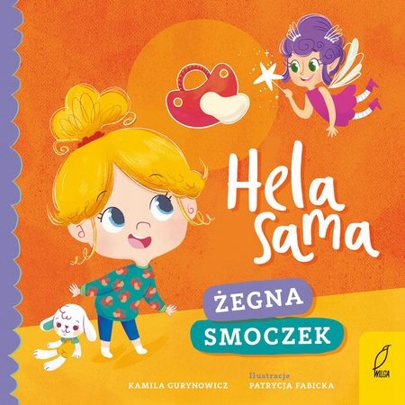 

Hela sama żegna smoczek Kamila Gurynowicz Kd