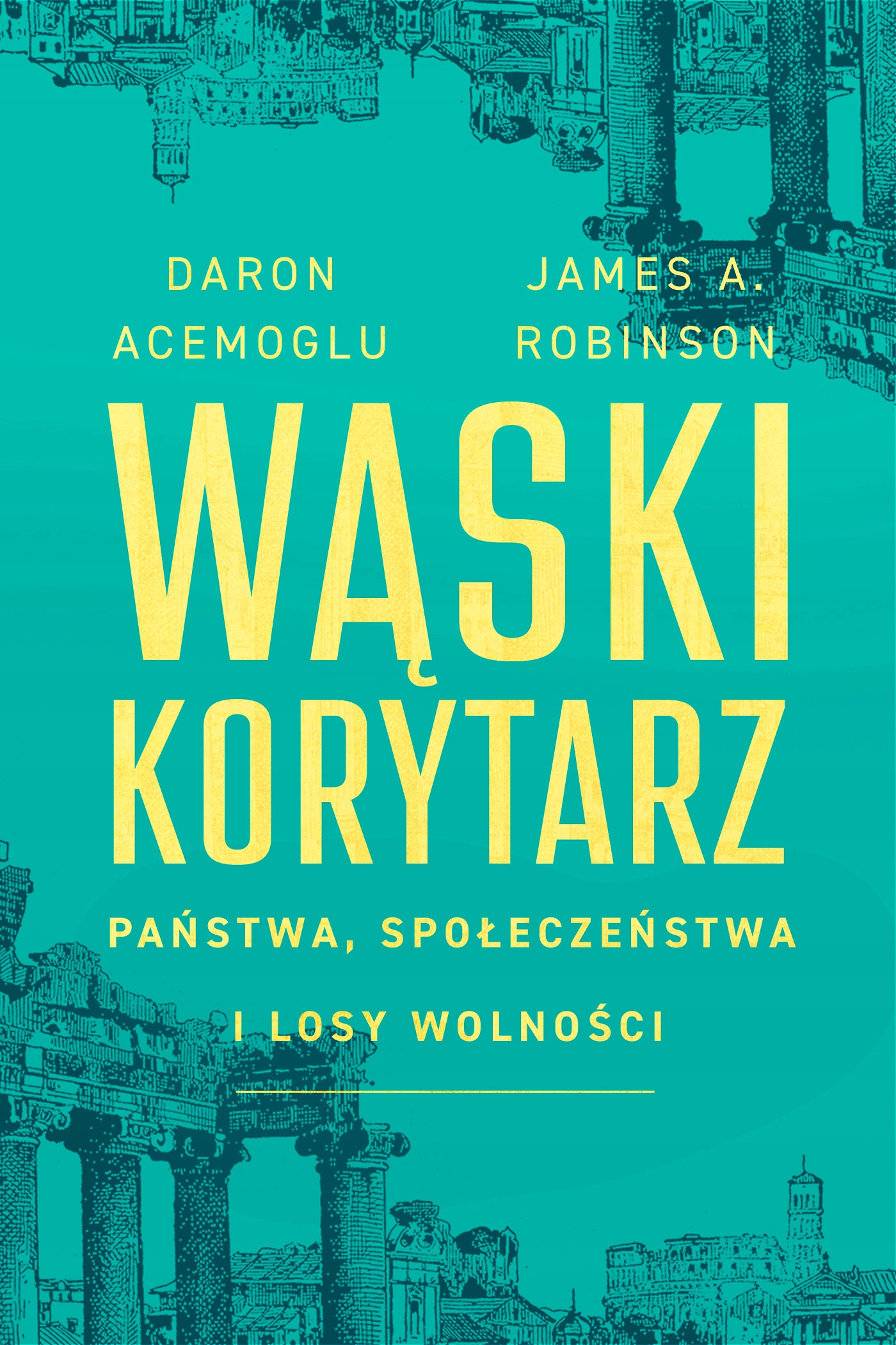 

Wąski korytarz, Daron Acemoglu, James A. Robinson