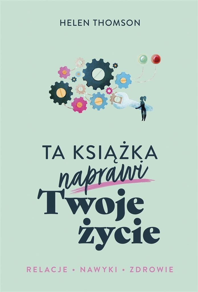 Ta Książka Naprawi Twoje Życie