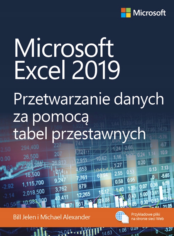 MICROSOFT EXCEL 2019 PRZETWARZANIE DANYCH ZA POMOCĄ TABEL PRZESTAWNYCH