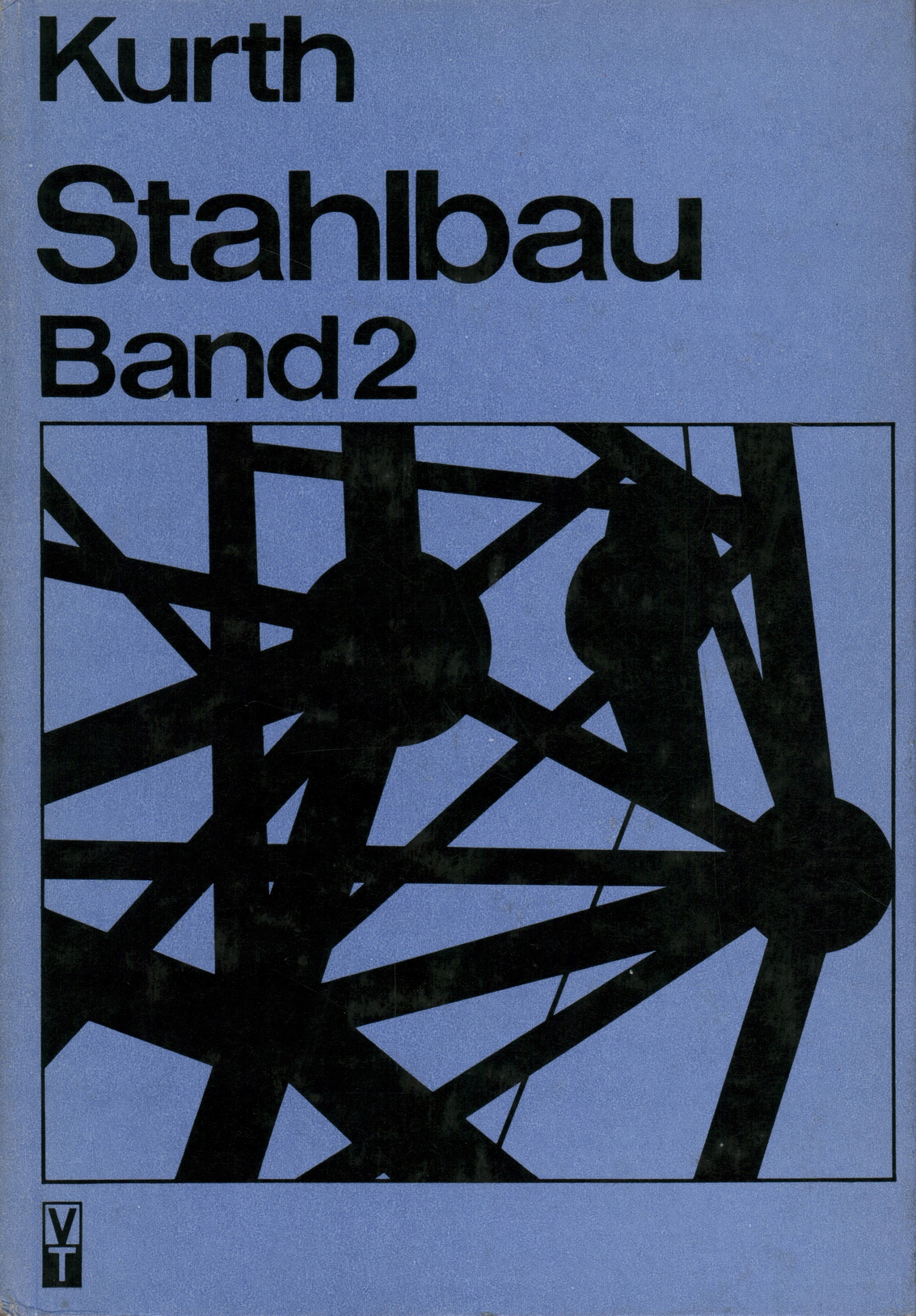 STAHLBAU BAND 2 - FRIEDRICH KURTH