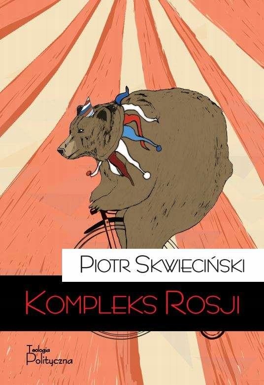 Kompleks Rosji, Piotr Skwieciński-Zdjęcie-0