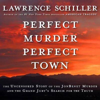 Perfect Murder, Perfect Town - Schiller, Lawrence