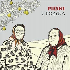CD Maria Denisiuk, Maria Jakimiuk Pieśni z Kożyna