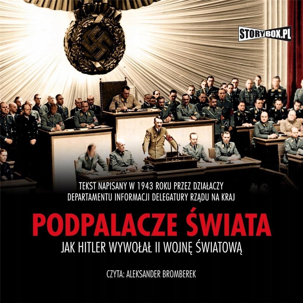PODPALACZE ŚWIATA. JAK HITLER WYWOŁAŁ... AUDIOBOOK