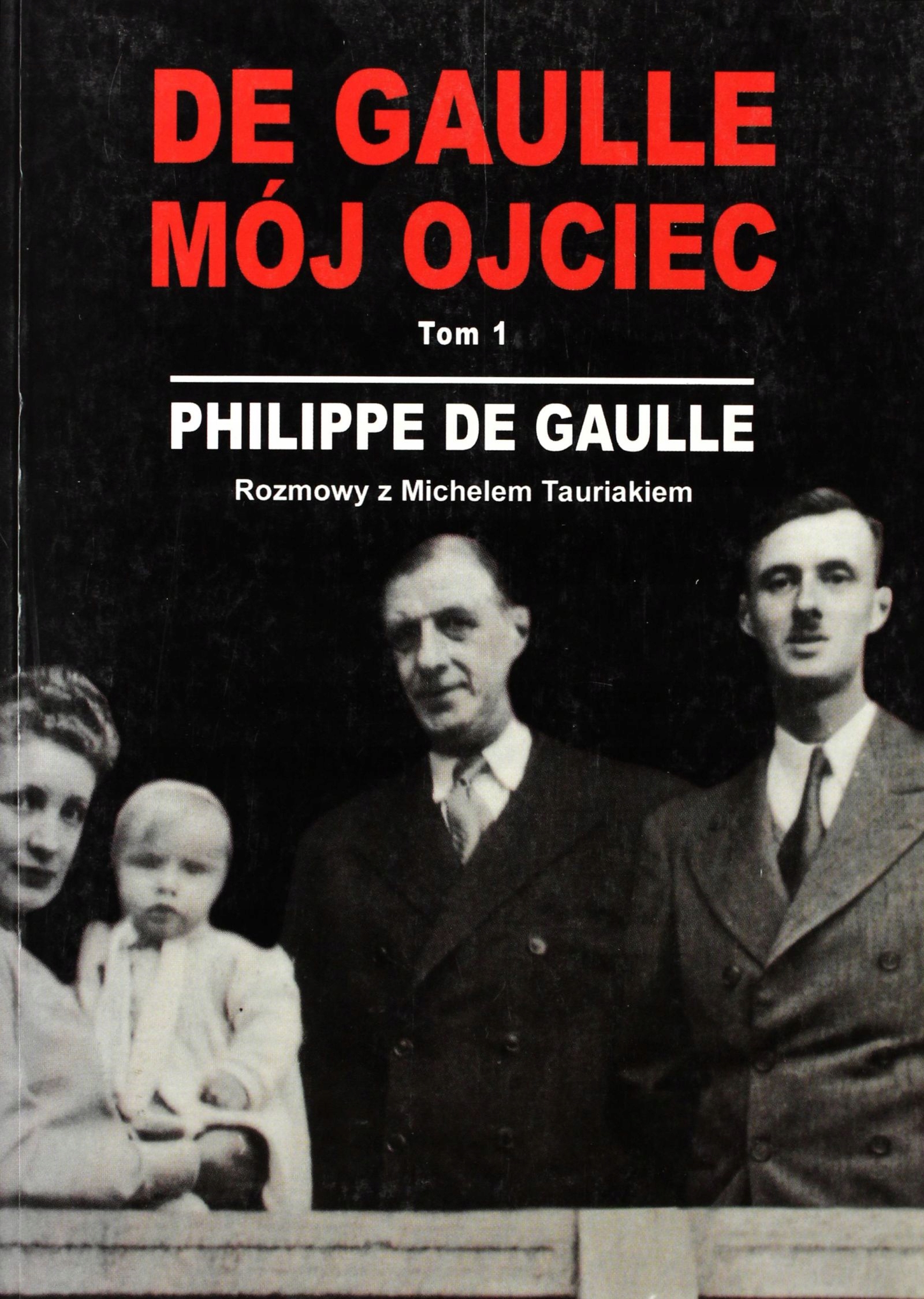De Gaulle Mój Ojciec T.1 P. De Gaulle