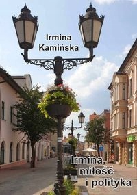 Irmina miłość i polityka Pióro