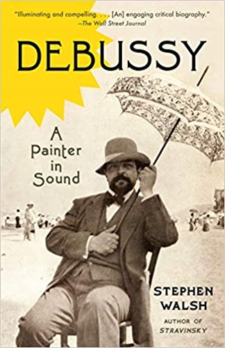 Debussy Stephen Walsh