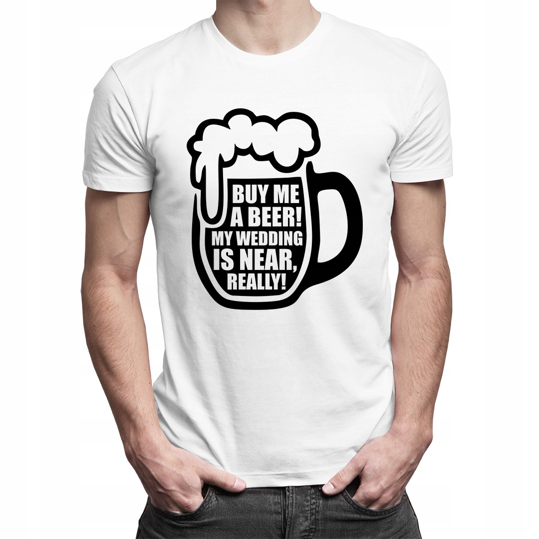 

Buy me a beer! - Koszulka męska zabawny nadruk