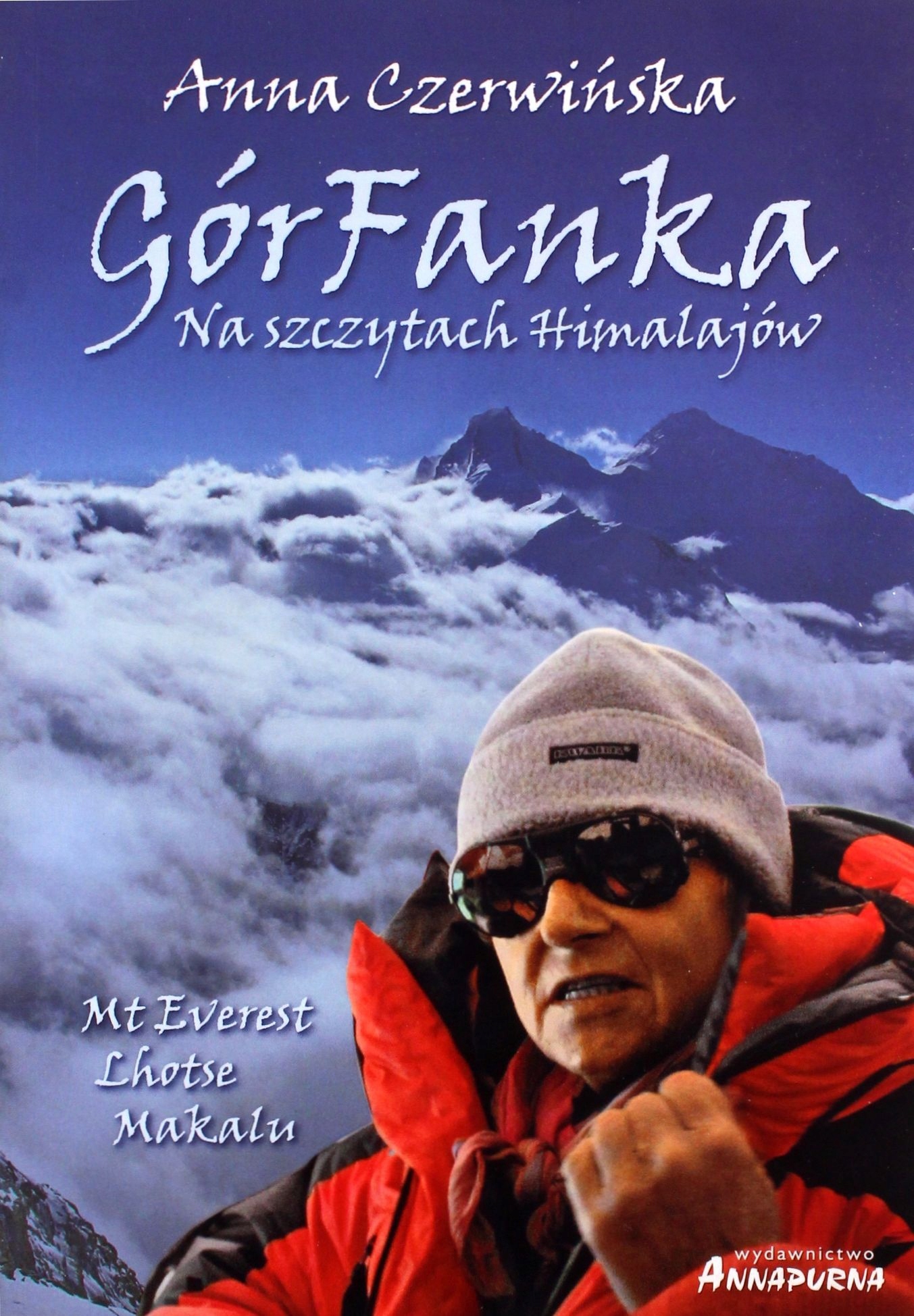 Górfanka Na Szczytach Himalajów Wyd. 3 Anna Czer