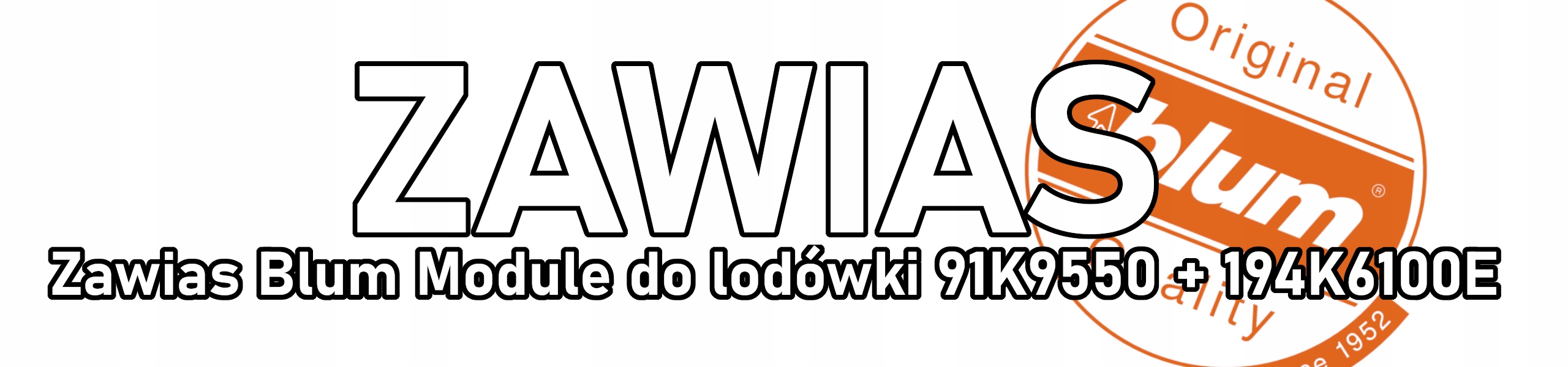 Zawias BLUM Module nakładany 91K9550 do lodówki Rodzaj inny