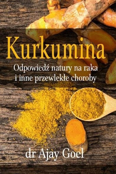 

Kurkumina. Odpowiedź Natury Na Raka... Dr..