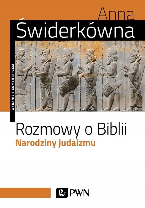 

Rozmowy o Biblii. Narodziny judaizmu