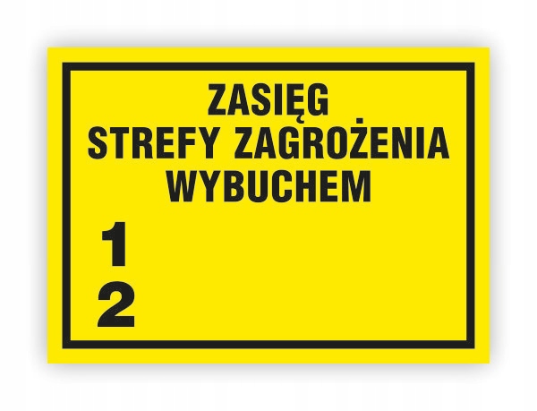 

Tabliczka Bhp Zasięg Strefy Zagrożenia Wybuchem