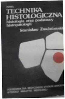 Technika histologiczna, histologia oraz podstawy h