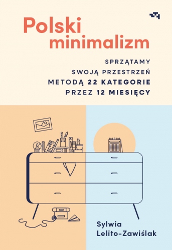 Polski minimalizm. Sprzątamy swoją przestrzeń metodą 22 kategorie przez 12