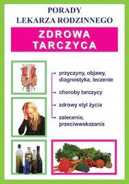 Zdrowa tarczyca Praca zbiorowa