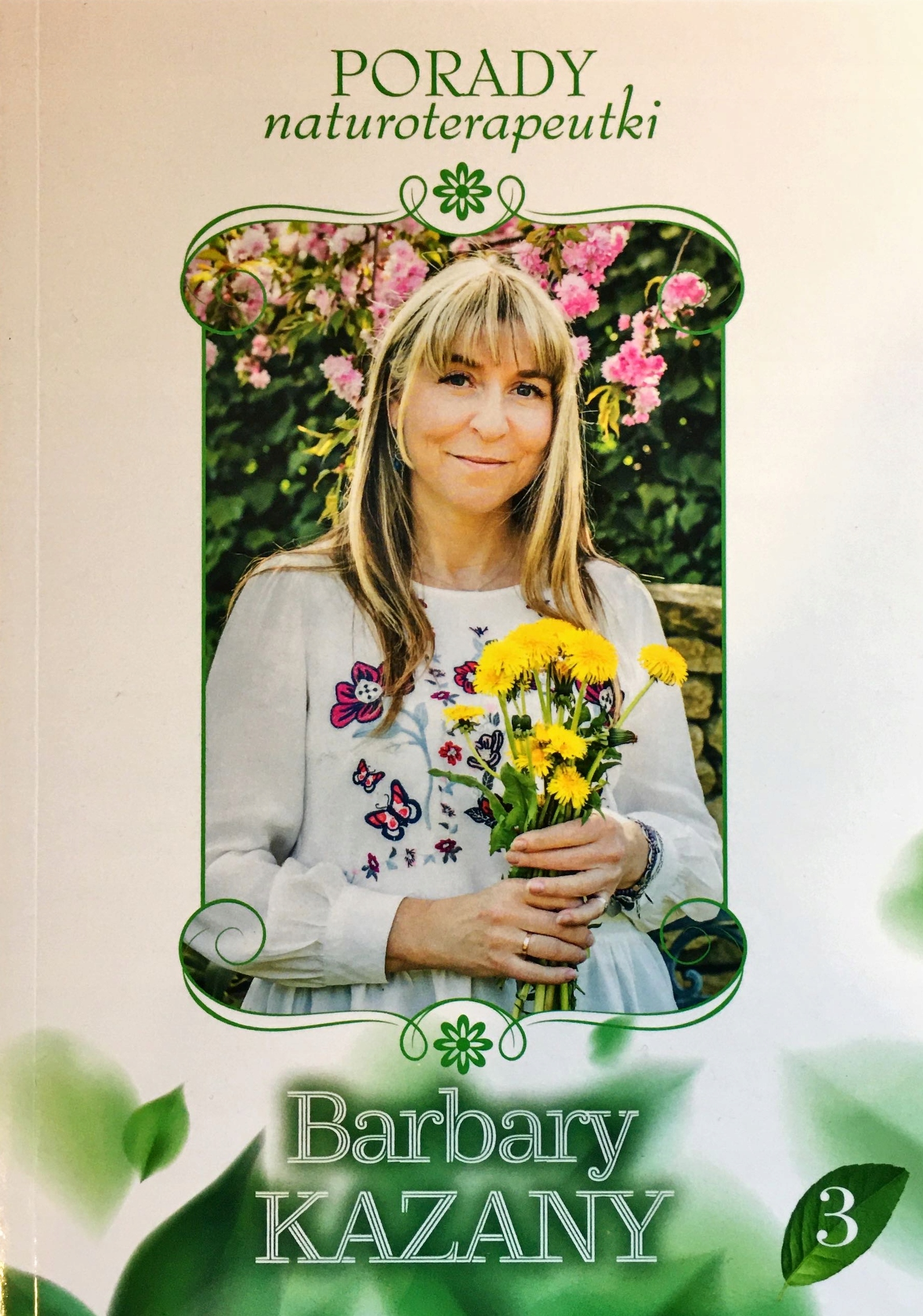 

Porady Naturoterapeutki Barbary Kazany Część 3
