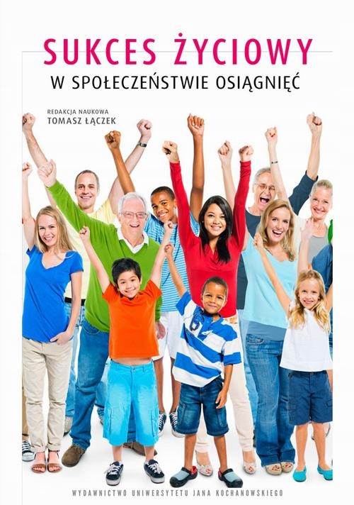 SUKCES ŻYCIOWY W SPOŁECZEŃSTWIE OSIĄGNIĘĆ EBOOK