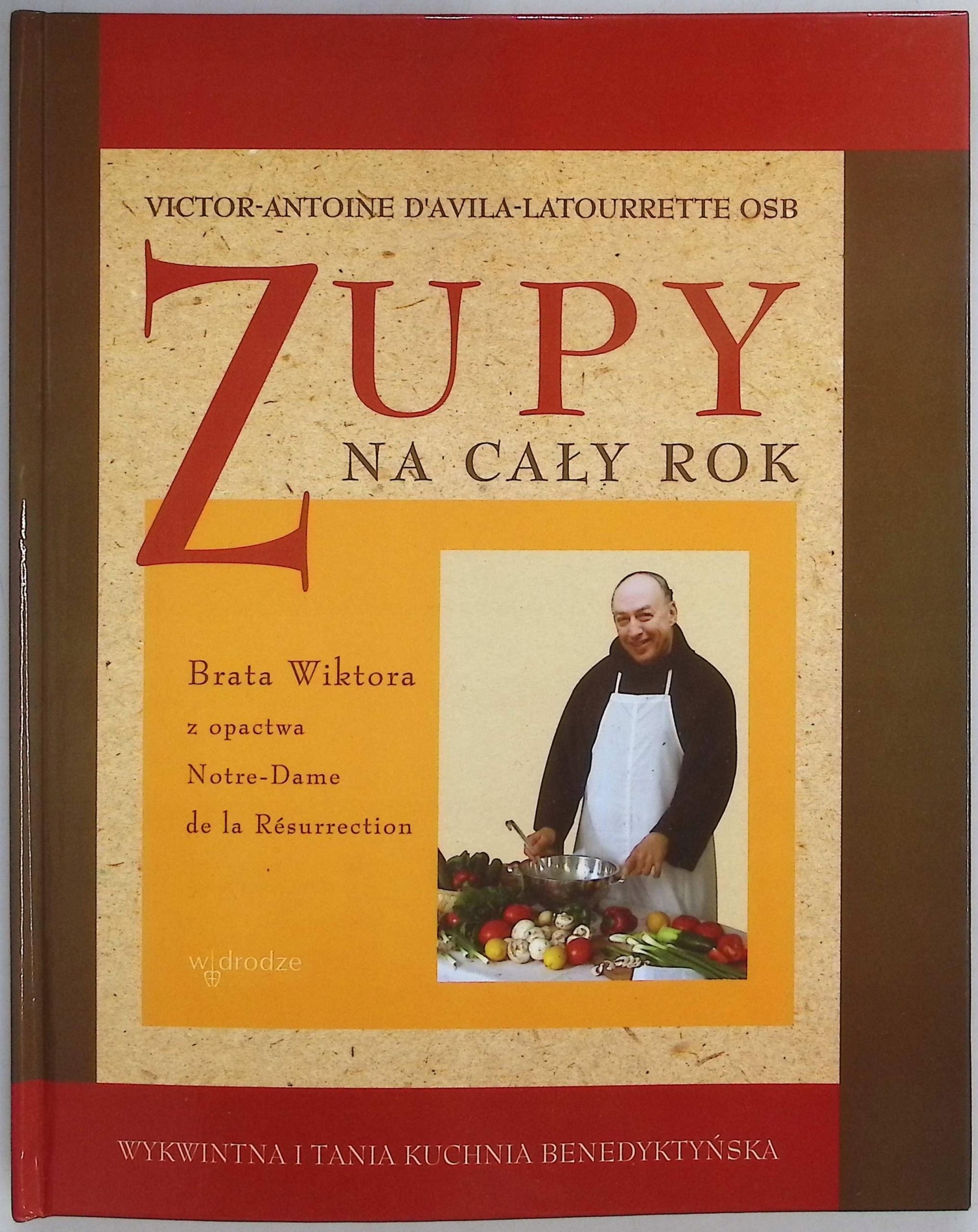 Victor-Antoine D'avila Latourrette OSB - Zupy na cały rok
