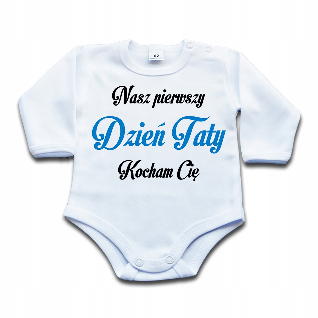 

Nasz pierwszy Dzień Taty body niemowlęce - 86 dł