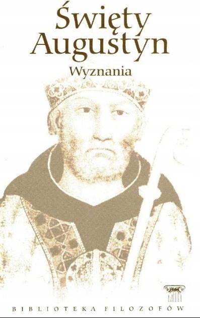 Święty Augustyn - Augustyn Wyznania