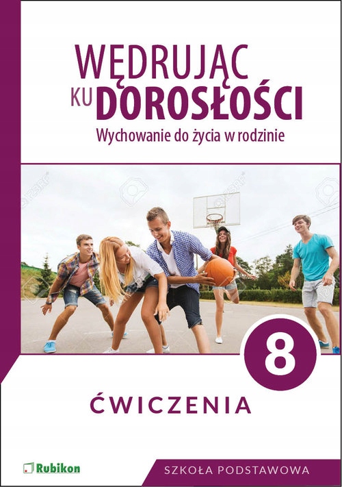 WĘDRUJĄC KU DOROSŁOŚCI 8 ĆWICZENIA 2021