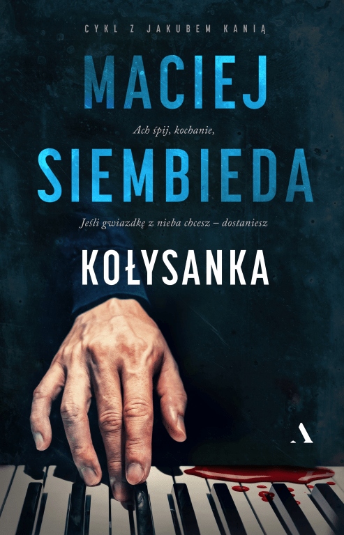

Kołysanka Jakub Kania Tom 5 Maciej Siembieda