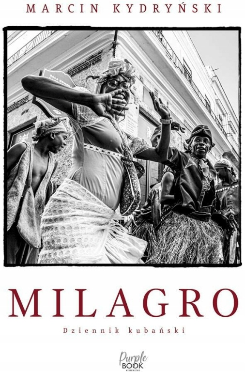 

Milagro Dziennik kubański Marcin Kydryński