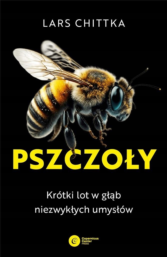 Pszczoły. Krótki lot w głąb niezwykłych