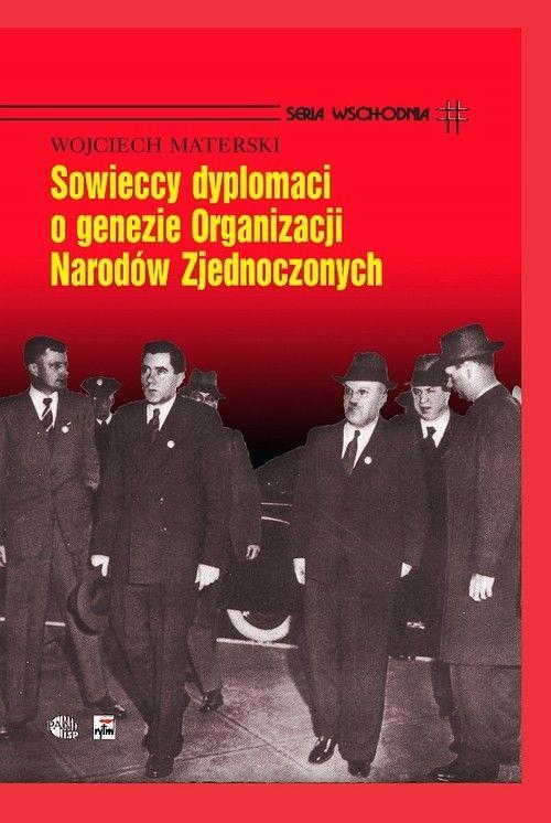 SOWIECCY DYPLOMACI O GENEZIE ONZ WOJCIECH MATERS..